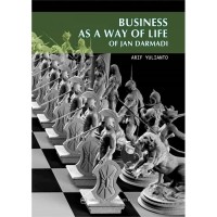 Business As A Way Of Life Of Jan Darmadi