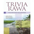 Trivia Rawa : serba-serbi sumber daya lahan rawa