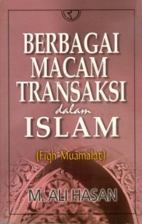 Berbagai Macam Transaksi dalam Islam