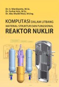 Komputasi Dalam Litbang Material Struktur dan Fungsional Reaktor Nuklir
