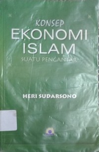 Konsep Ekonomi Islam Suatu Pengantar