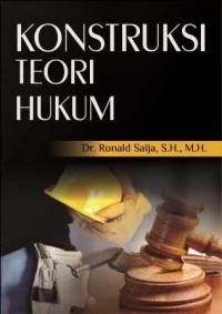 Konstruksi Teori Hukum