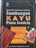 Kontruksi Bangunan Gedung Sambungan Kayu Pintu Jendela