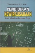 Pendidikan Kewirausahaan: Untuk Sekolah dan Perguruan Tinggi