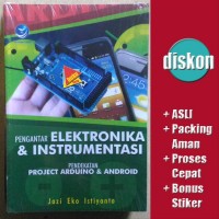 Pengantar Elektronika dan Instrumentasi Pendekatan Project Arduino dan Android