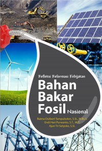 Refleksi Reformasi Kebijakan Bahan Bakar Fosil Nasional