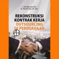 Rekonstruksi Kontrak Kerja Outsourcing Di Perusahaan