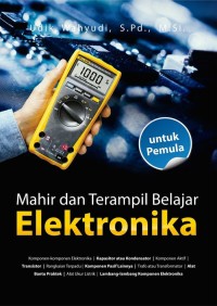 Mahir dan Terampil Belajar Elektronika Untuk Pemula