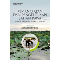 Pemanfaatan dan Pengelolaan Lahan Rawa