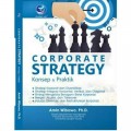 Corporate Strategy: Konsep & Praktik