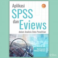 Aplikasi SPSS dan Eviews dalam Analisis Penelitian