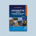 Geosintetik Untuk Rekayasa Jalan Raya: Perancangan dan Aplikasi