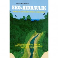 Eko - Hidraulik : Pengelolaan Sungai Ramah Lingkungan
