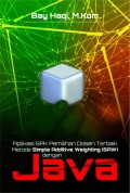 Aplikasi SPK Pemilihan Dosen Terbaik Metode Simple Additive Weighting (SAW) dengan Java
