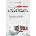 Pekerjaan Arsitektur Pada Pelaksana Lapangan Bangunan Gedung