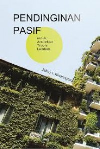 Pendinginan Pasif: Untuk Arsitektur Tropis Lembab