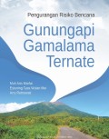 Pengurangan Risiko Bencana Gunung Api Gamalama Ternate