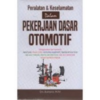 Peralatan dan Keselamatan dalam Pekerjaan Dasar Otomotif