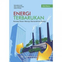 Energi Terbarukan: Konsep Dasar Menuju Kemandirian Energi