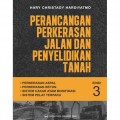 Perancangan Perkerasan Jalan dan Penyelidikan Tanah. Ed. 3
