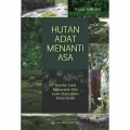 Hutan Adat Menanti Asa